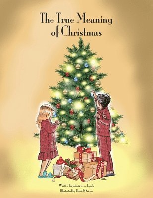 Irene Lynch, John L Lynch - True Meaning of Christmas, Häftad