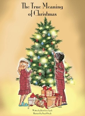 Irene Lynch, John L Lynch - True Meaning of Christmas, Inbunden