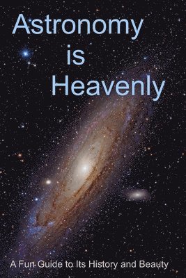 Astronomy is Heavenly