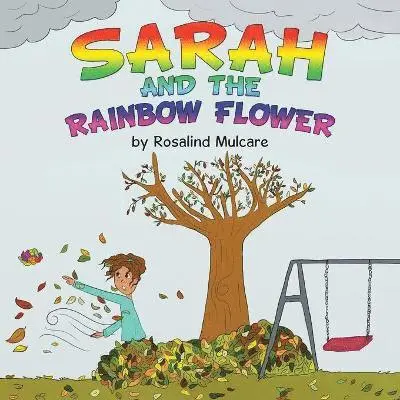Rosalind Mulcare - Sarah and the Rainbow Flower, Häftad. Tillgänglighet: Lägg i varukorg