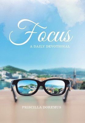 Priscilla Doremus - Focus, Inbunden