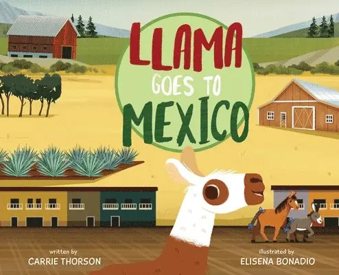 Carrie Thorson - Llama Goes To Mexico, Inbunden. Tillgänglighet: Lägg i varukorg