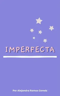 Alejandra Ramos Gomez - Imperfecta, Häftad. Tillgänglighet: Lägg i varukorg