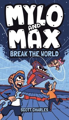 Scott Charles - Mylo and Max Break the World, Inbunden. Tillgänglighet: Lägg i varukorg