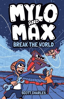 Scott Charles - Mylo and Max Break the World, Häftad. Tillgänglighet: Lägg i varukorg