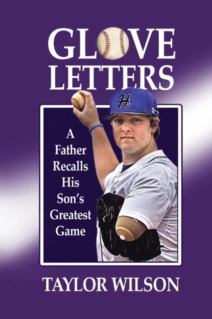Taylor Wilson, Katie Gould, Jacque Hillman - Glove Letters, E-bok
