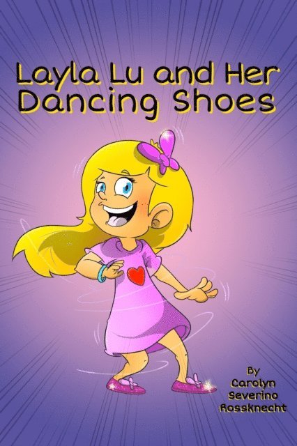 Carolyn Severino Rossknecht - Layla Lu and her Dancing Shoes, E-bok. Tillgänglighet: Lägg i varukorg