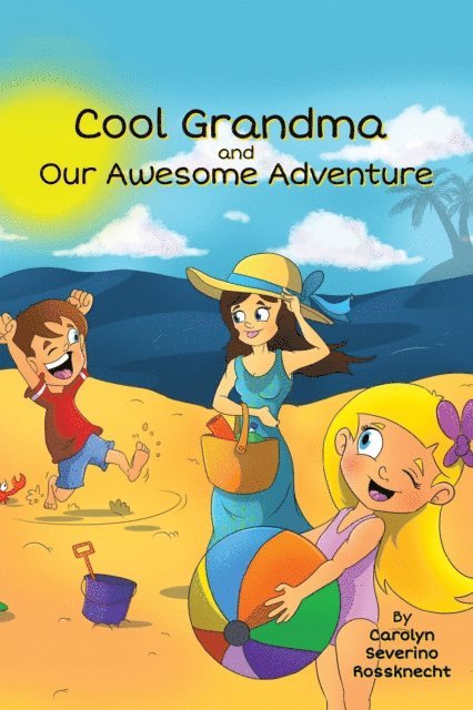 Carolyn Severino Rossknecht - Cool Grandma and Our Awesome Adventure, E-bok. Tillgänglighet: Lägg i varukorg