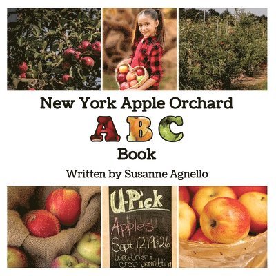 Susanne Agnello - New York Apple Orchard ABC Book, Häftad. Tillgänglighet: Lägg i varukorg