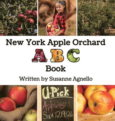 Susanne Agnello - New York Apple Orchard ABC Book, Inbunden. Tillgänglighet: Lägg i varukorg