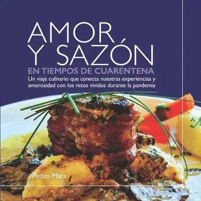 Pedro Mata - Amor y Sazón en Tiempos de Cuarentena, Häftad. Tillgänglighet: Lägg i varukorg