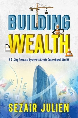 Sezair Julien - Building Wealth, Häftad. Tillgänglighet: Lägg i varukorg