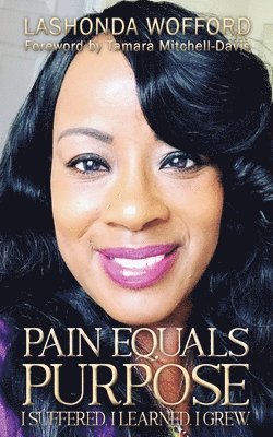 Lashonda Wofford - Pain Equals Purpose, Häftad