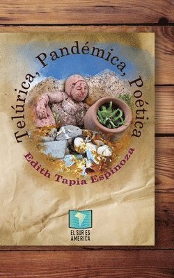 Edith Tapia Espinoza - Telúrica, pandémica, poética, Häftad