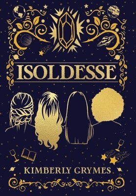 Kimberly Grymes - Isoldesse, Inbunden. Tillgänglighet: Lägg i varukorg