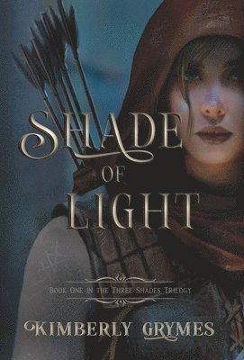 Kimberly Grymes - Shade of Light, Inbunden. Tillgänglighet: Lägg i varukorg
