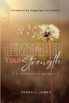 Penda James - Remember Your Strength, Häftad