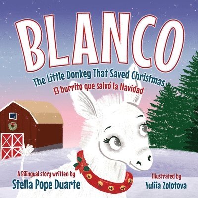 Stella Pope Duarte - Blanco, The Little Donkey That Saved Christmas, Häftad. Tillgänglighet: Lägg i varukorg