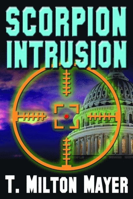 T. MIlton Mayer - Scorpion Intrusion, E-bok