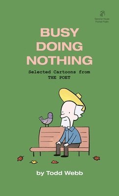 Todd Webb - Busy Doing Nothing, Häftad. Tillgänglighet: Lägg i varukorg
