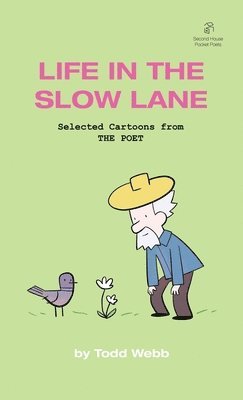 Todd Webb - Life In The Slow Lane, Häftad. Tillgänglighet: Lägg i varukorg