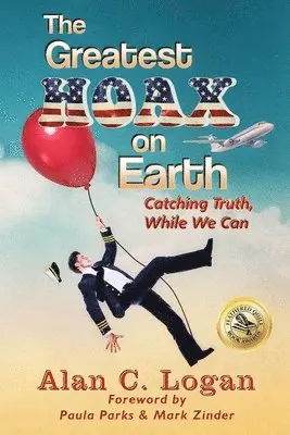 Alan C Logan - Greatest Hoax on Earth, Häftad. Tillgänglighet: Tillfälligt slut