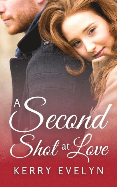 Kerry Evelyn - Second Shot at Love: A Second Chance Romance Novelette, E-bok. Tillgänglighet: Lägg i varukorg