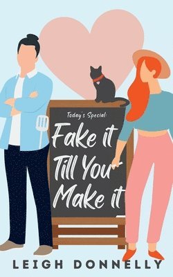 Leigh Donnelly - Fake It Till You Make It, Häftad