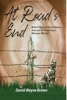 David Wayne Brown - At Road's End, Inbunden. Tillgänglighet: Lägg i varukorg
