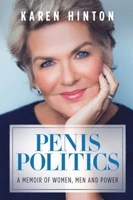 Karen Hinton - Penis Politics, Häftad. Tillgänglighet: Lägg i varukorg