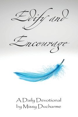 Missy DuCharme - Edify and Encourage, Häftad