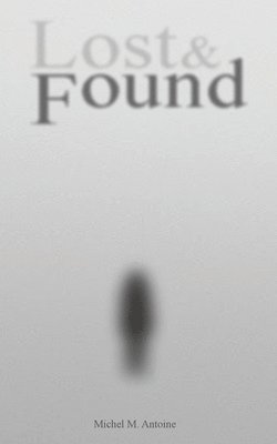 Michel M Antoine - Lost & Found, Häftad