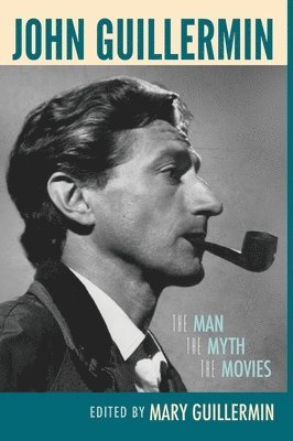 Mary Guillermin - John Guillermin, Inbunden