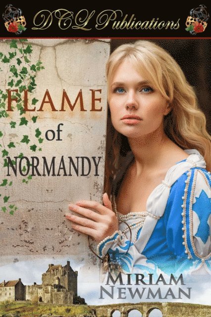 Miriam Newman - Flame of Normandy, E-bok