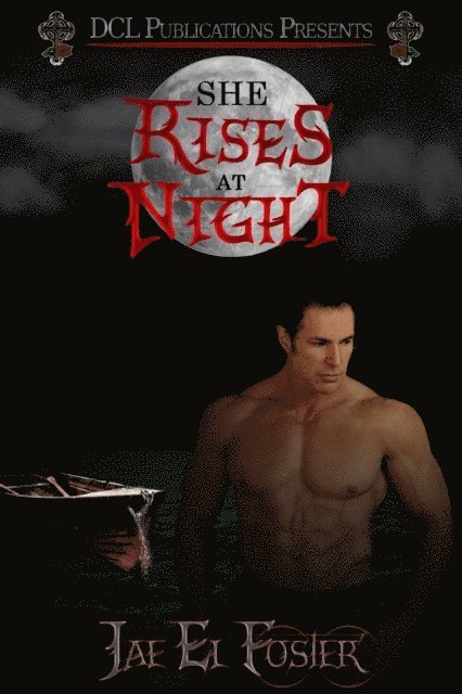 Jae El Foster - She Rises at Night, E-bok
