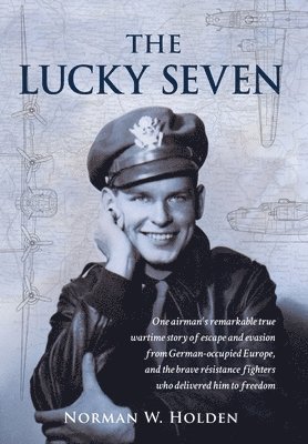 Norman W Holden - Lucky Seven, Inbunden