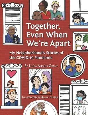 Linda Ahdieh Grant - Together Even When We're Apart: My Neigborhood's Stories of the Covid-19 Pandemic, Häftad. Tillgänglighet: Lägg i varukorg
