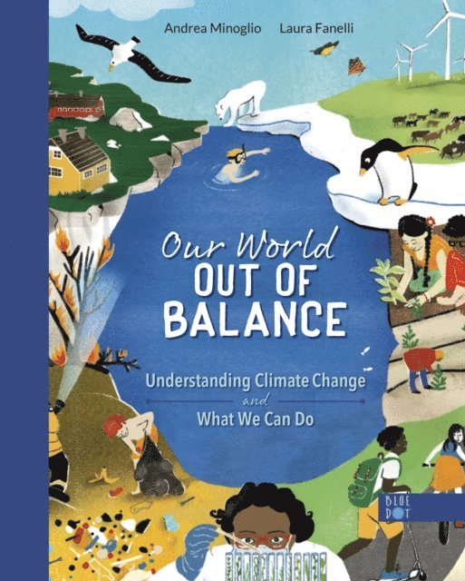 Andrea Minoglio - Our World Out of Balance: Understanding Climate Change and What We Can Do, E-bok