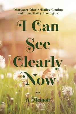 Margaret Marie Hailey Crudup, Irene Hailey Harrington - I Can See Clearly Now, Häftad
