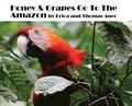 Honey & Grapes Go To The Amazon