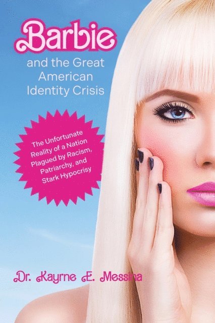 Karyne E Messina - Barbie and the Great American Identity Crisis, E-bok