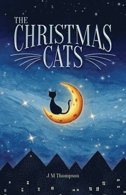 J. M. Thompson - The Christmas Cats, Häftad. Tillgänglighet: Lägg i varukorg