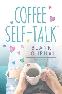 Kristen Helmstetter - Coffee Self-Talk Blank Journal, Häftad. Tillgänglighet: Lägg i varukorg