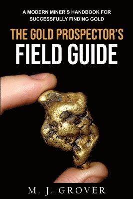 Gold Prospector's Field Guide