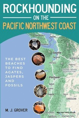 M J Grover - Rockhounding on the Pacific Northwest Coast, Häftad. Tillgänglighet: Lägg i varukorg