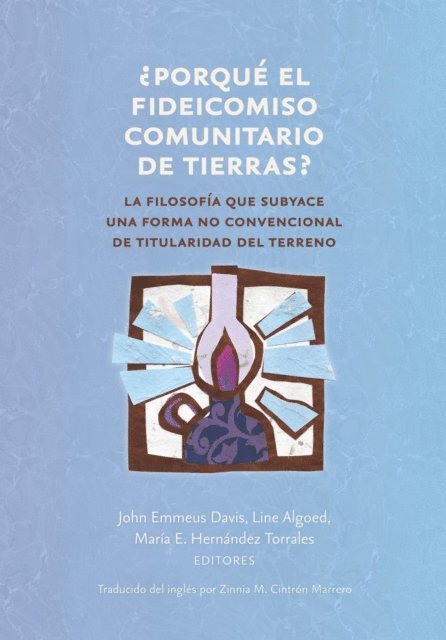 Maria E. Hernandez Torrales, Line Algoed, John Emmeus Davis - ¿ Porqué el fideicomiso comunitario de tierras ?, E-bok