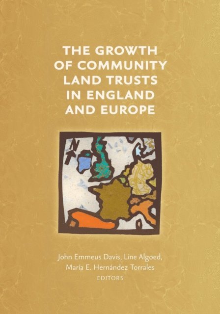 Maria  E. Hernandez -Torrales, Line Algoed, John Emmeus Davis - Growth of Community Land Trusts in England and Europe, E-bok