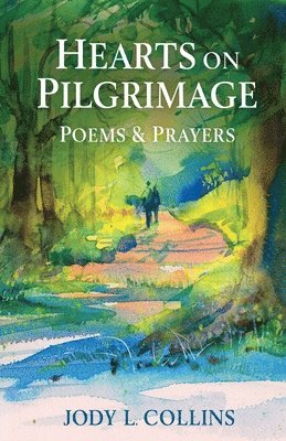 Jody L Collins - Hearts on Pilgrimage, Häftad