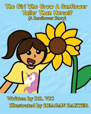Vic - The Girl Who Grew a Sunflower Taller Than Herself, Häftad. Tillgänglighet: Lägg i varukorg