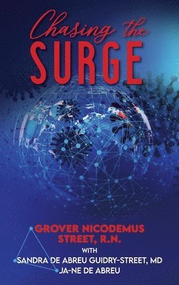 Grover Nicodemus Street, Sandra de Abreu Guidry-Street, Ja-Ne de Abreu - Chasing the Surge, Inbunden